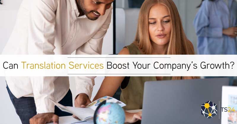 Boost Your Company’s Global Growth with Translation Services