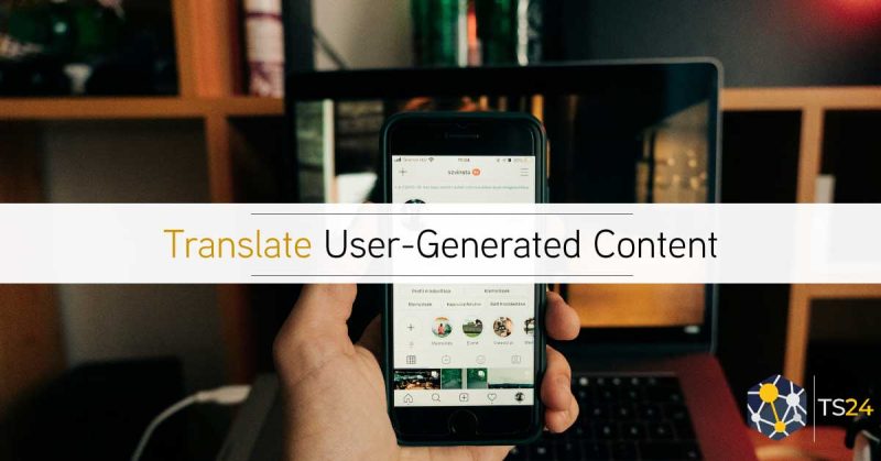 A Guide To Translating User-Generated Content